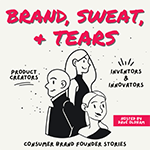 The Brand, Sweat, & Tears Podcast