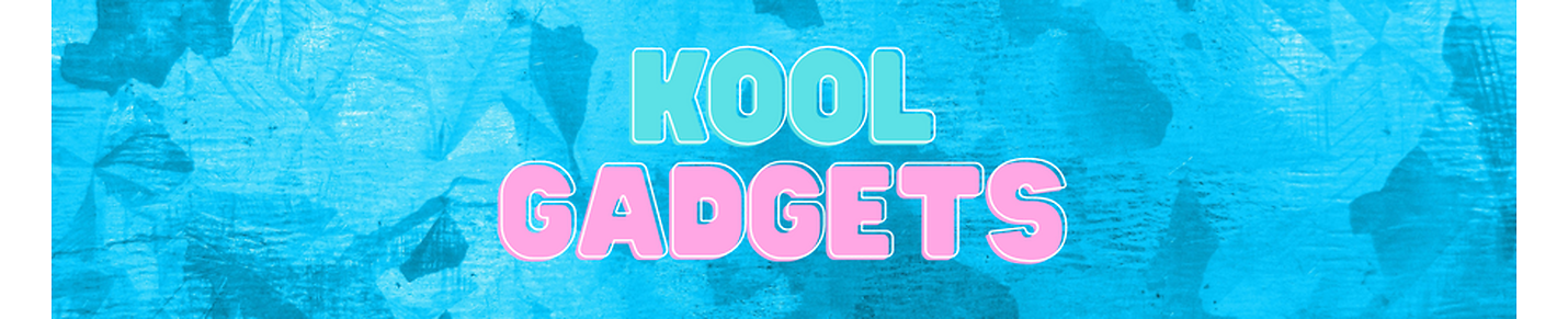 Kool Gadgets