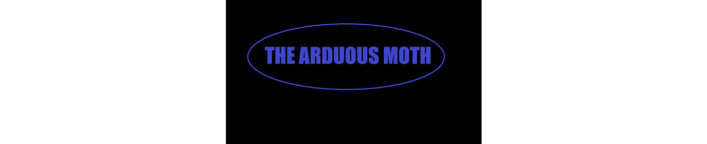 THE ARDUOUSMOTH