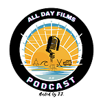 All Day Films Podcast