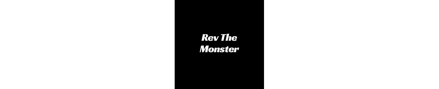 Rev The Monster