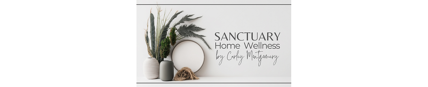 Sanctuary Home Wellness by Carley Montgomery