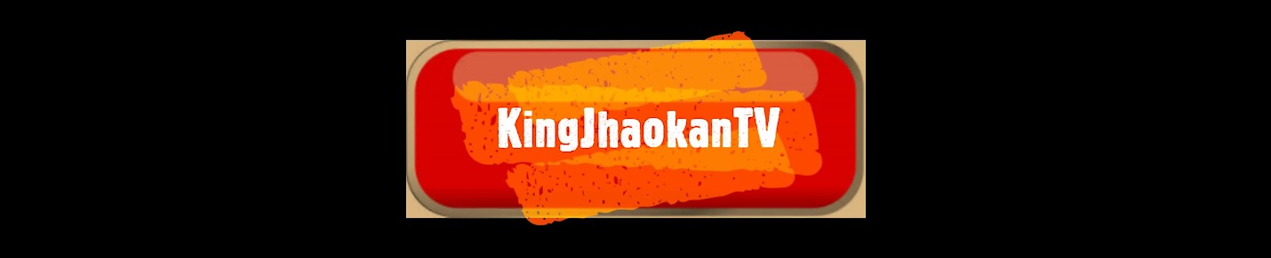 KingJhaokanTV