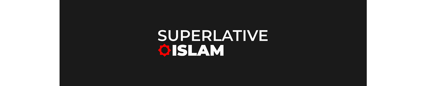 Superlative Islam