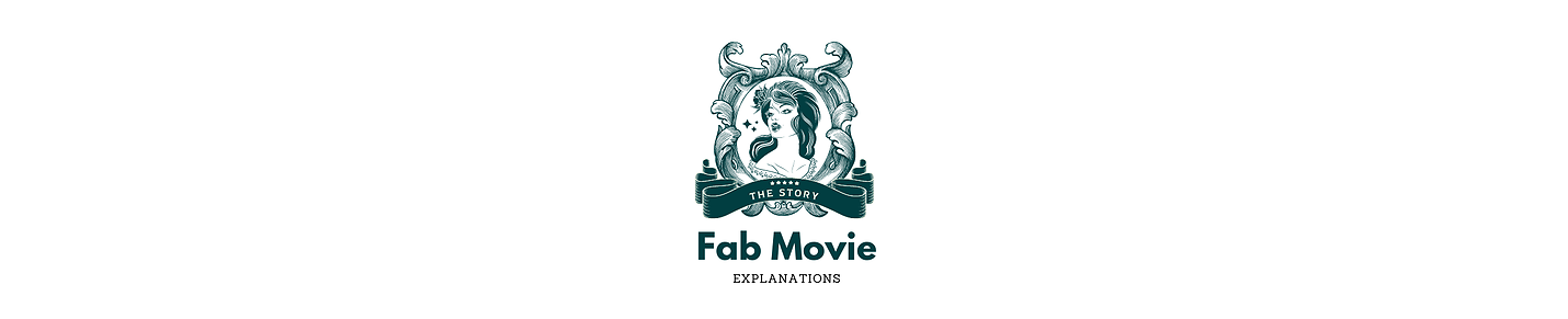 Fab Movie Explanations