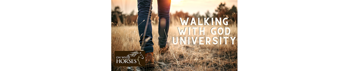 Walking with God University