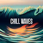 CHILL WAVES