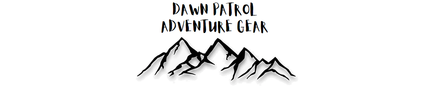 Dawn Patrol Adventure Gear