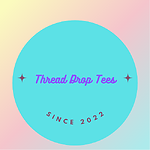 Thread Drop Tees