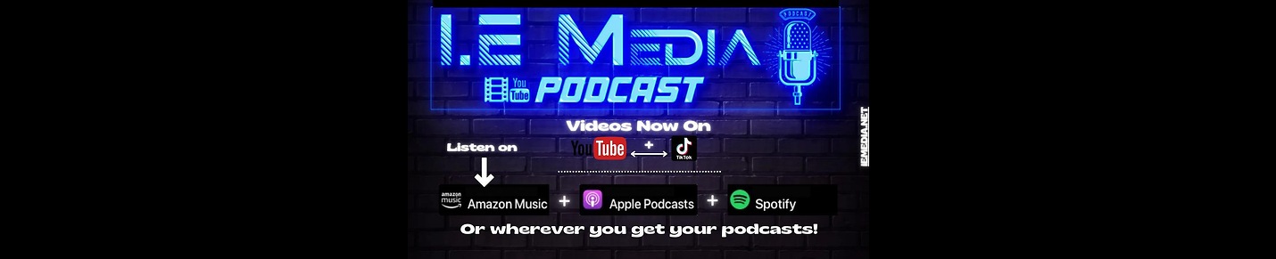 I.E Media Podcast (UNCENSORED)
