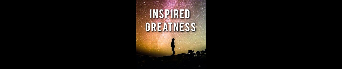 Inspired Greatness