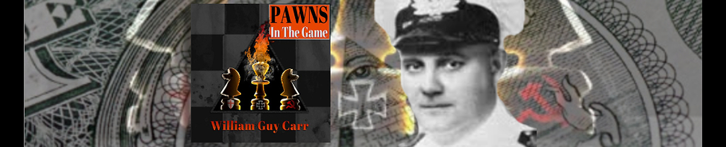 Pawns In The Game - William Guy Carr
