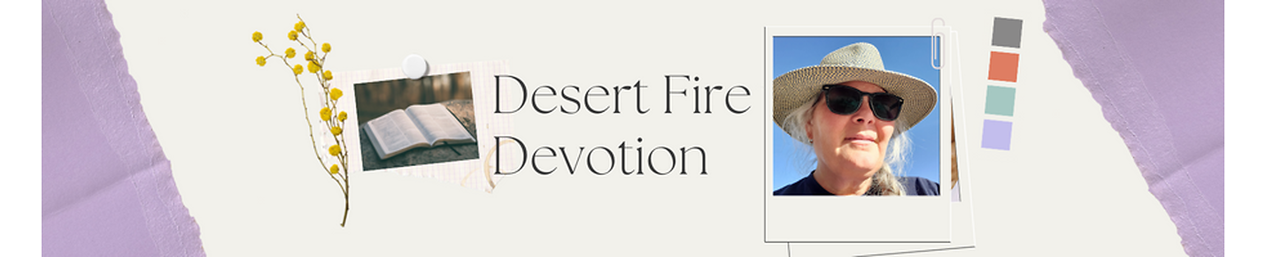 Desert Fire Devotion