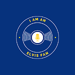 I Am An Elvis Fan