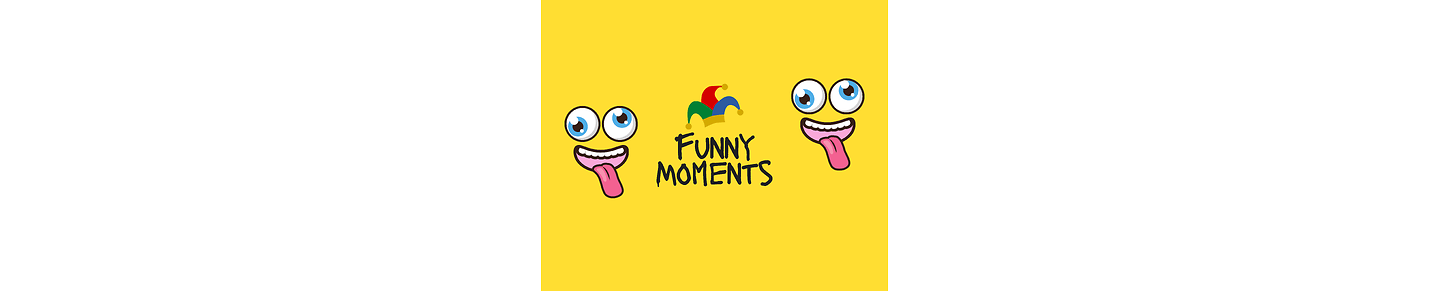 Funny Moments