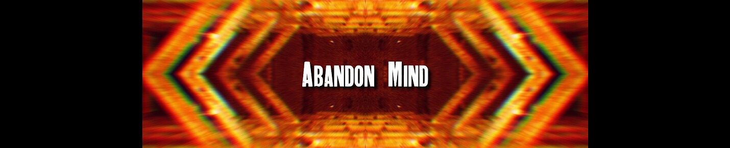 Abandon Mind