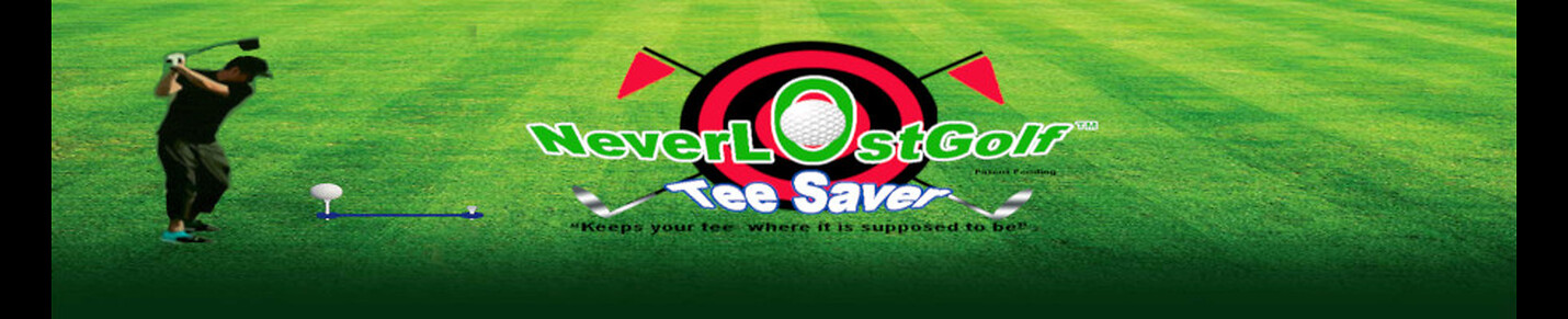 Home of the NeverLostGolf Tee Saver™