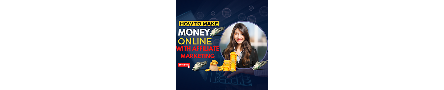 Make Money Online & Affiliate Marketing