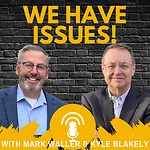 We Have Issues with Mark Waller and Kyle Blakely