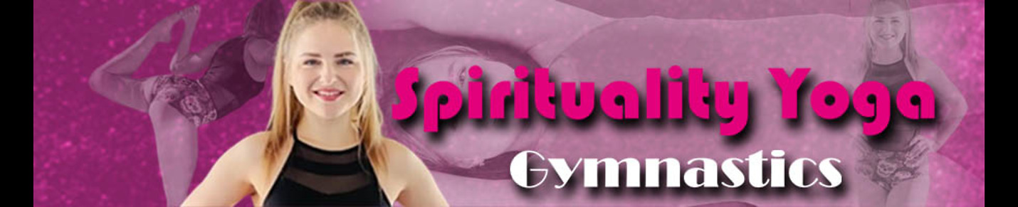 Spirituality yoga & gymnastics