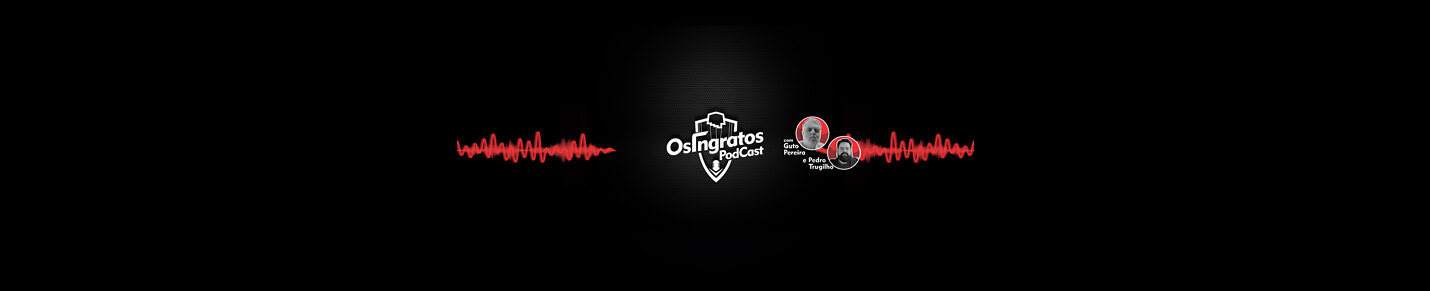 Os Ingratos Podcast