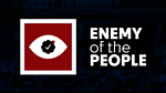 Enemy Of The People Podcast