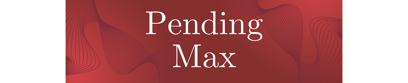 Pending Max