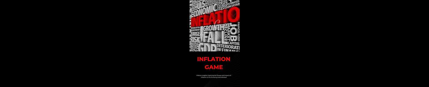 Inflation Insights: Exploring the Causes and Impacts of Inflation on the Economy and Individual