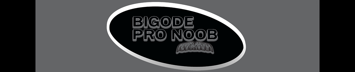 BigodeProNoob