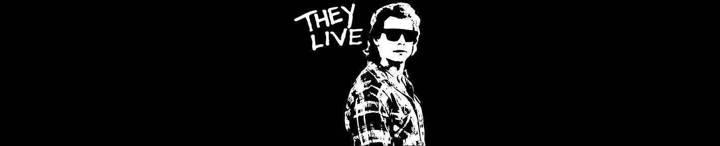 They Live and We Sleep