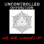 UNCONTROLLED OPPOSITION