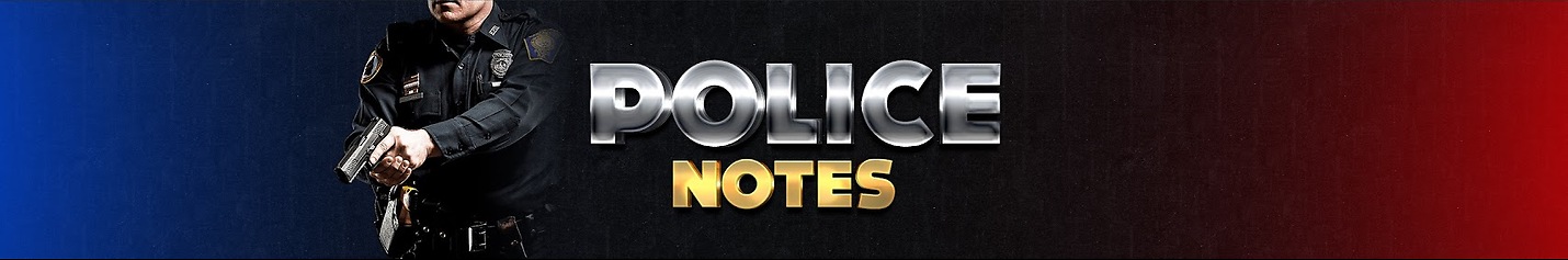 Police Notes