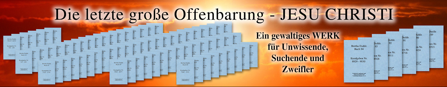 DIE LETZTE GROSSE OFFENBARUNG JESU CHRISTI - EIN GEWALTIGES WERK