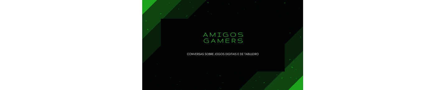 Amigos Gamers - Conversas sobre jogos digitais e de tabuleiro.