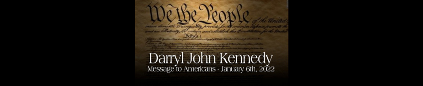 Darryl John Kennedy - Message to Americans