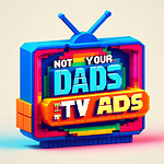 Not Your Dads TV ADs