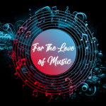 For the Love of Music