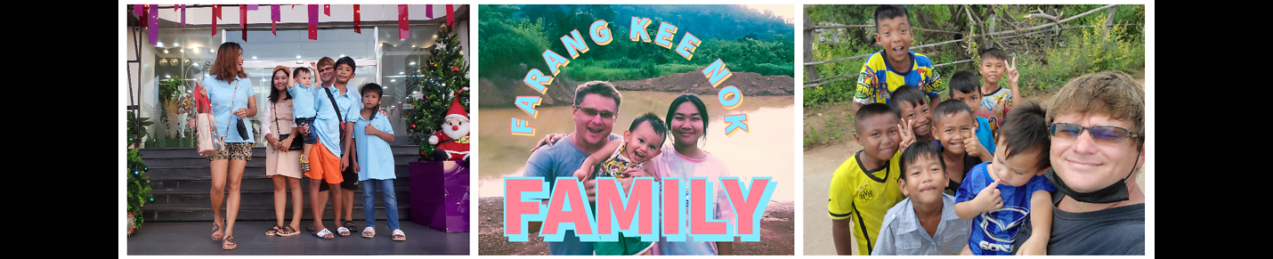 Farang Kee Nok Family - Thailand Life and More