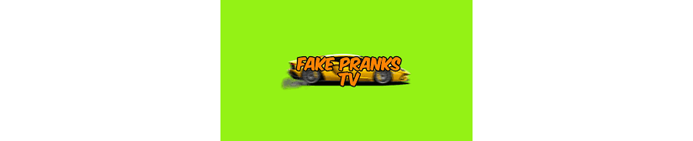 FAKE PRANKS TV