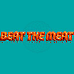 Beat The Meat One Dish At The Time