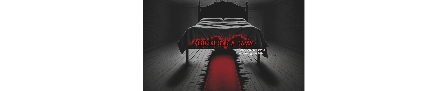 Terror Sob A Cama