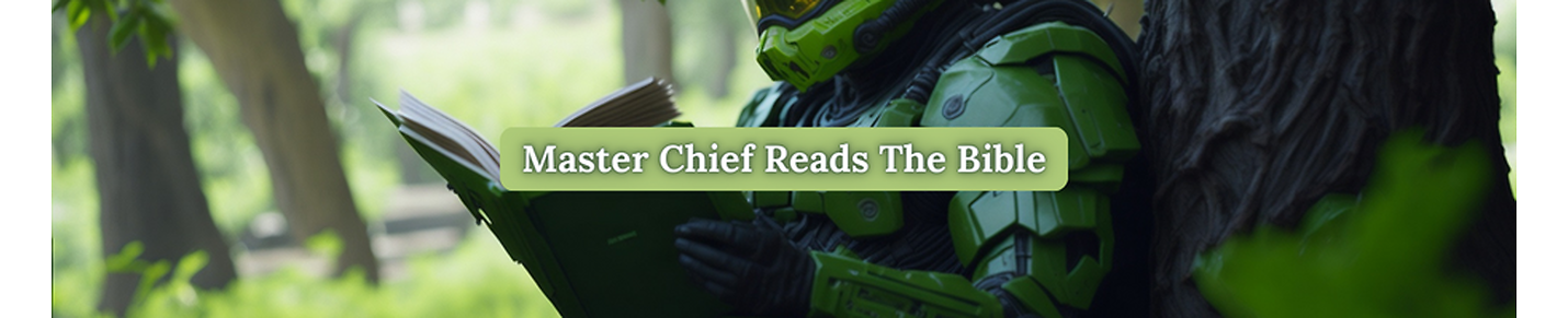 Master Chief Reads The Bible