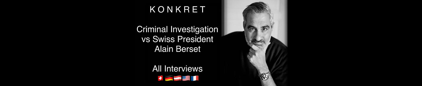 KONKRET - News Criminal Procedure vs. Swiss President Alain Berset