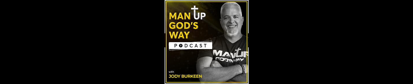 Man Up God's Way Podcast