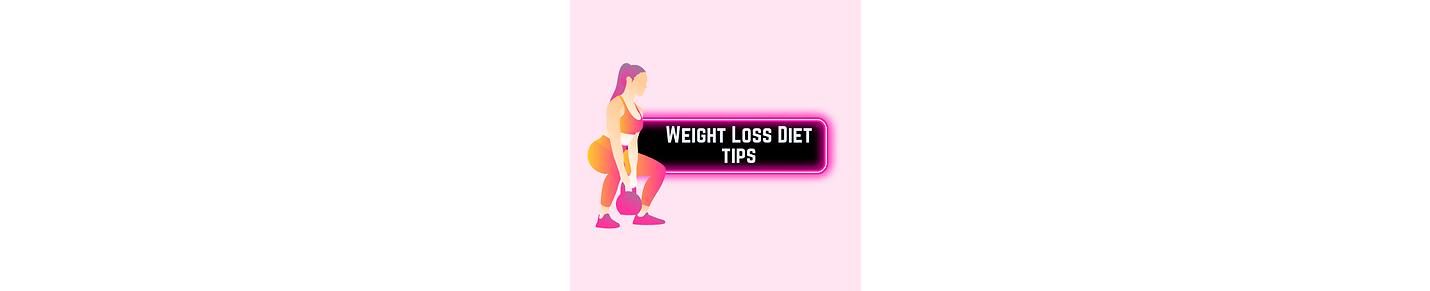 Weight Loss Diet Tips
