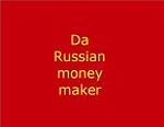 Da Russian Money Maker