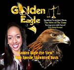 The Golden Eagle Eye View- (News Discussion Through Spiritual Eyes)™