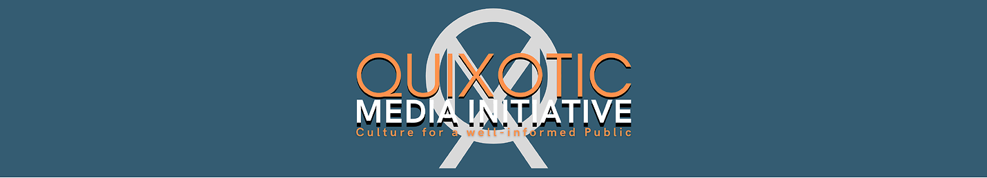 Quixotic Media Initiative