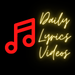 Daily Lyrics Videos