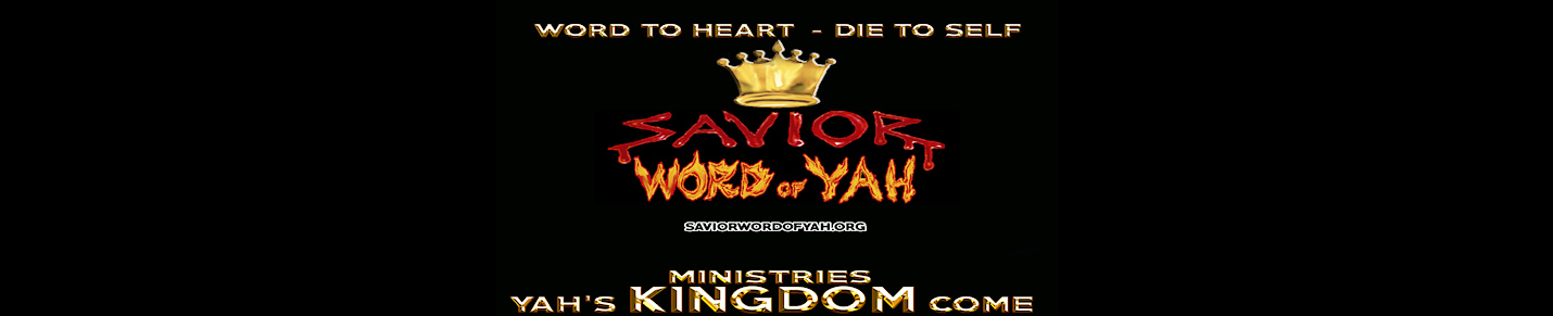 Savior Word of YAH Ministries